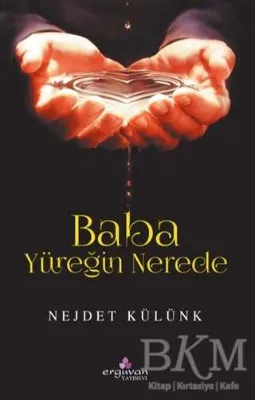 Baba Yüreğin Nerede