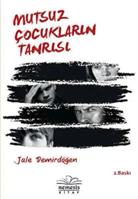 MUTSUZ ÇOCUKLARIN TANRISI
