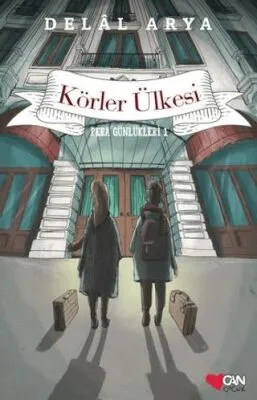 Körler Ülkesi - Pera Günlükleri 1