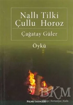 Nallı Tilki Çullu Horoz