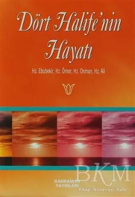 Dört Halife’nin Hayatı