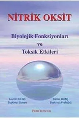 Nitrik Oksit Biyolojik Fonsiyonları ve Toksik Etkileri