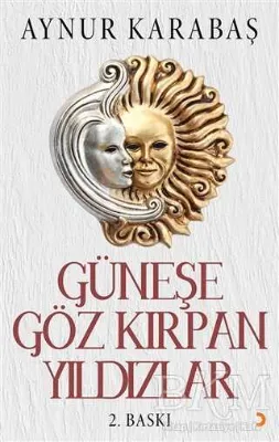 Güneşe Göz Kırpan Yıldızlar