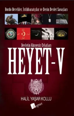 Heyet 5 - Devletin Künyesiz Evlatları - Bordo Bereliler İstihbaratçılar ve Derin Devlet Savaşları