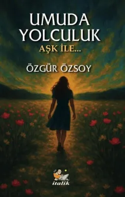 Umuda Yolculuk - Aşk İle