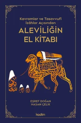 Kavramlar ve Tasavvufi İzahlar Açısından Aleviliğin El Kitabı