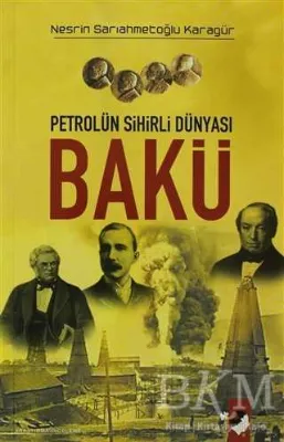 Petrolün Sihirli Dünyası Bakü