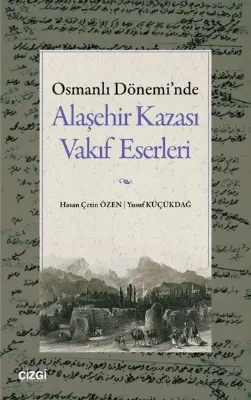 Osmanlı Dönemi'nde Alaşehir Kazası Vakıf Eserleri