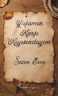 Yaşamın Karşı Kıyısındayım
