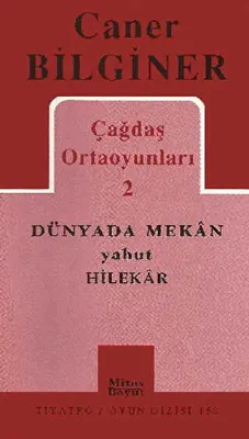 Çağdaş Ortaoyunları 2 Dünyada Mekan Yahut Hilekar