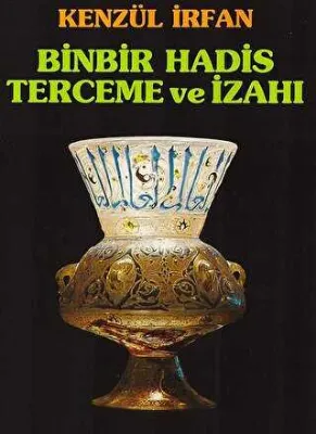 Binbir Hadis Terceme ve İzahı