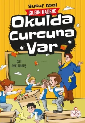 Okulda Curcuna Var - Çılgın Hademe