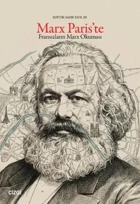 Marx Paris'te - Fransızların Marx Okuması