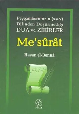 Me’surat: Peygamberimizin s.a.v. Dilinden Dua ve Zikirler