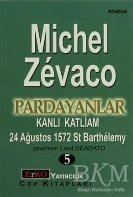 Kanlı Katliam 24 Ağustos 1572 St Barthelemy