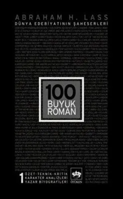 100 Büyük Roman - 1 Dünya Edebiyatının Şaheserleri