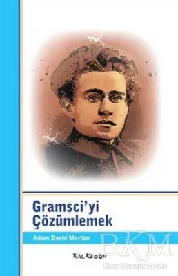 Gramsci’yi Çözümlemek