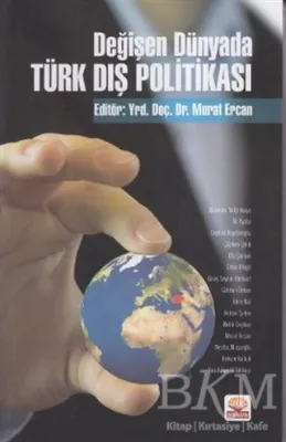 Değişen Dünyada Türk Dış Politikası