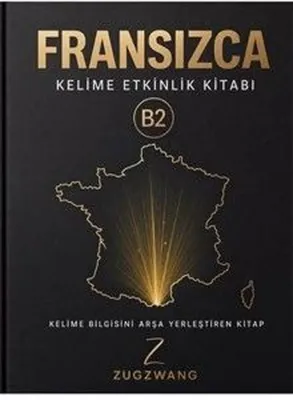 B2 Seviye Fransızca Kelime Etkinlik Kitabı - Kelime Bilgisini Arşa Yerleştiren Kitap