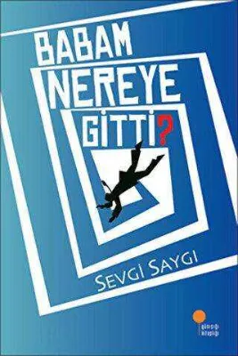Babam Nereye Gitti?