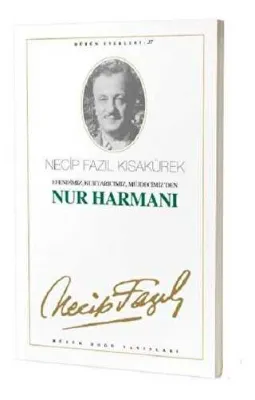 Nur Harmanı : 31 - Necip Fazıl Bütün Eserleri