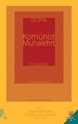 SSCB`de Komünist Muhalefet Troçkistler Cilt 1