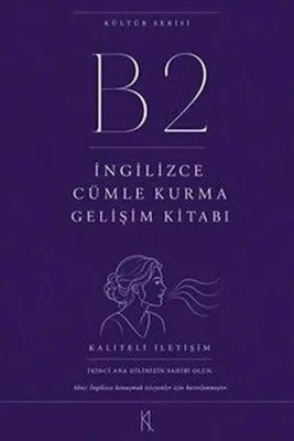 B2 Seviye İngilizce Cümle Kurma - Gelişim Kitabı