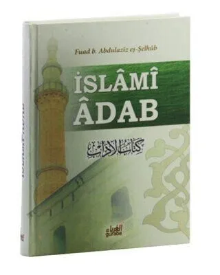 İslami Adab Kitabu’l Adab Tercümesi
