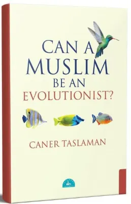 Can a Muslim Be an Evolutionist?