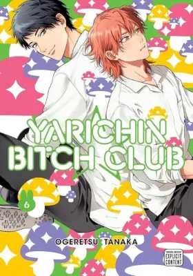 Yarichin Bitch Club Vol. 6