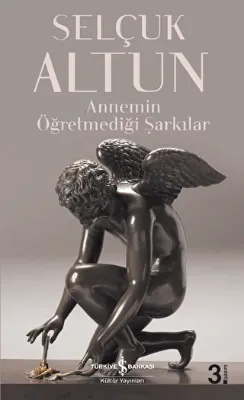ANNEMİN ÖĞRETMEDİĞİ ŞARKILAR