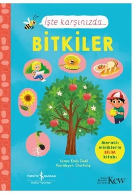İşte KarşınızdaBitkiler - Meraklı Miniklerin Bilim Kitabı