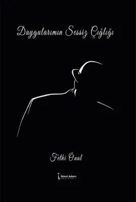 Duygularımın Sessiz Çığlığı