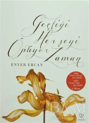 Geçtiği Her Şeyi Öpüyor Zaman