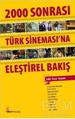 2000 Sonrası Türk Sineması’na Eleştirel Bakış