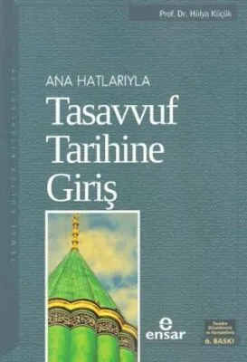 Ana Hatlarıyla Tasavvuf Tarihine Giriş