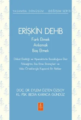 Erişkin DEHB - Fark Etmek Anlamak Baş Etmek