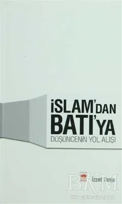 İslam’dan Batı’ya Düşüncenin Yol Alışı