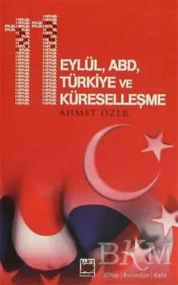 11 Eylül, ABD, Türkiye ve Küreselleşme