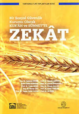 Bir Sosyal Güvenlik Kurumu Olarak Kur’an ve Sünnet’te Zekat