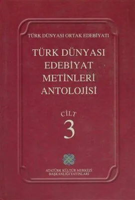 Türk Dünyası Edebiyat Metinleri Antolojisi Cilt: 3