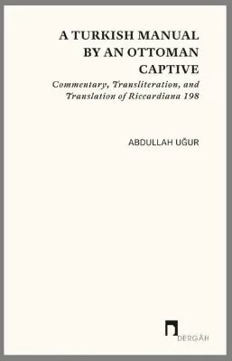A Turkısh Manual By An Ottoman Captıve