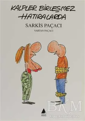 Kalpler Birleşmez Hatıralarda