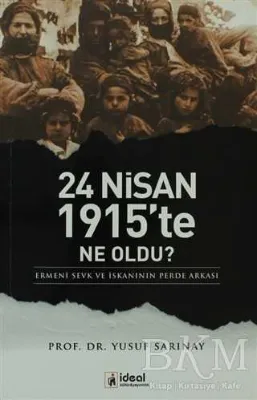 24 Nisan 1915’te Ne Oldu?