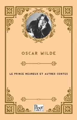 Le Prince Heureux Et Autres Contes
