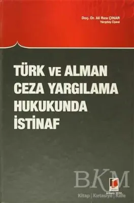 Türk ve Alman Ceza Yargılama Hukukunda İstinaf