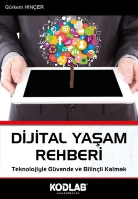 Dijital Yaşam Rehberi - Teknolojiyle Güvende ve Bilinçli Kalmak