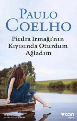 Piedra Irmağı’nın Kıyısında Oturdum Ağladım