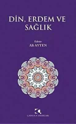 Din, Erdem ve Sağlık
