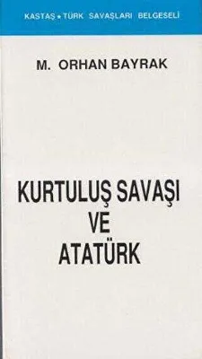 Kurtuluş Savaşı ve Atatürk Kronolojik